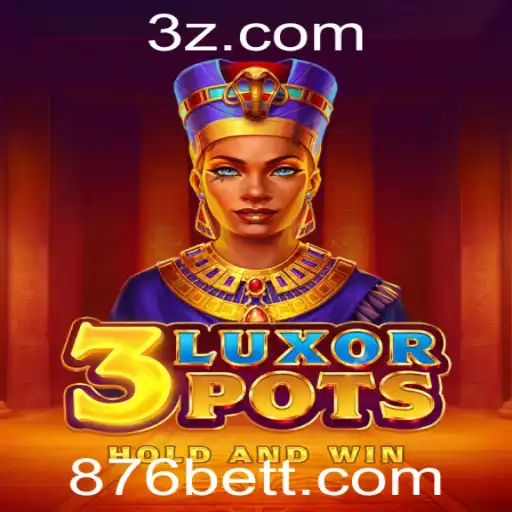Descubra a emoção do 3LuxorPots no 876bet