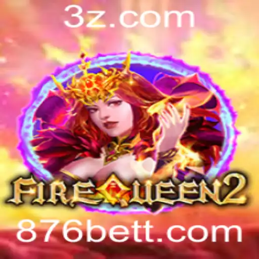 Descubra o Fascinante Mundo de FireQueen2 com 876bet